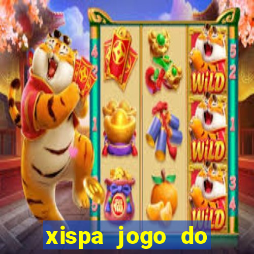 xispa jogo do bicho tabela